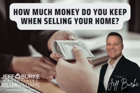 How Much Money Do You Keep When Selling Your Home?
