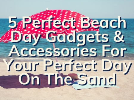 5 Beach Accessories To Make Your Delray Beach Trip Perfect