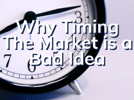 Why Timing The Market Is A Bad Idea