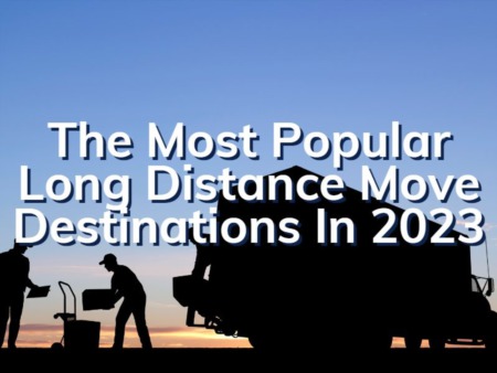 The 5 Most Popular Long Distance Mover Destinations In 2023
