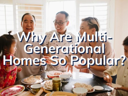 Why Are Multi-Generational Homes So Popular? | Delray Beach Real Estate