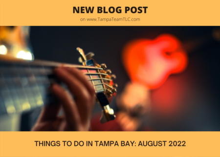 What to do this month in Tampa Bay | August 2022