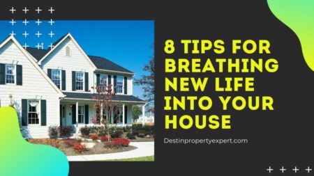 8 Tips for Breathing New Life Into Your House