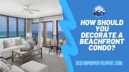 How should you decorate a beachfront condo?
