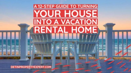 A 12-Step Guide to Turning Your House Into a Vacation Rental Home