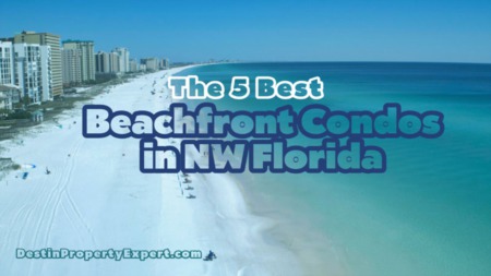The 5 Best Beachfront Condos On the Emerald Coast of Florida