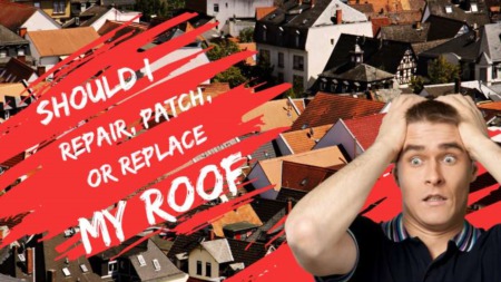 Should I Repair, Patch, or Replace My Roof? Here's How To Decide