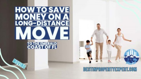 How to Save Money On a Long-Distance Move to the Emerald Coast of FL
