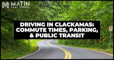 16 Tips for Faster Clackamas Commutes: Driving & Public Transportation in Clackamas