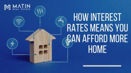 How Interest Rates Means You Can Afford More Home