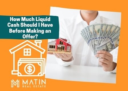 How Much Liquid Cash Should I Have Before Making an Offer?