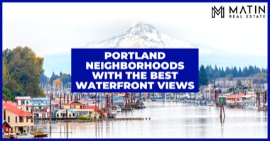 Discover Paradise in the 4 Best Portland Waterfront Neighborhoods