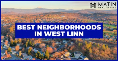 8 Best Neighborhoods in West Linn: Enjoy Willamette River Living