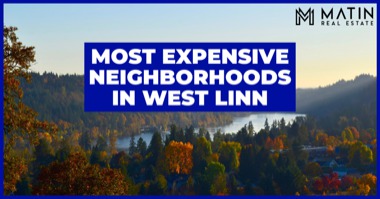 8 Most Expensive Neighborhoods in West Linn: Willamette Valley Luxury