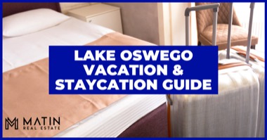 Lake Oswego Vacation Guide: Hotels, Restaurants & Activities For Your Trip or Staycation
