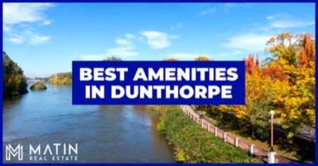 5 Best Amenities in Dunthorpe: Luxury Homes, Beautiful Scenery & More