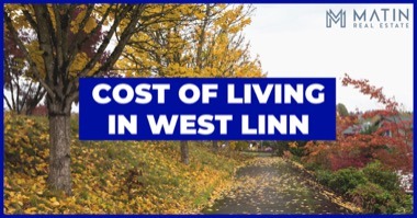 Cost of Living in West Linn OR: Is West Linn Expensive?