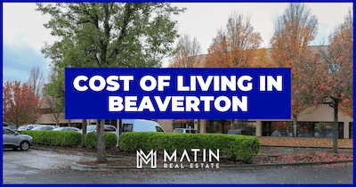 Cost of Living in Beaverton, Oregon: Essentials to Include in Your 2023 Budget