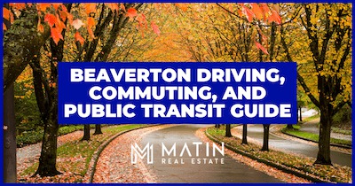 Beaverton Commuting Guide: Tips For Driving & Using Public Transit in Greater Portland