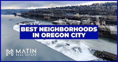 8 Best Neighborhoods in Oregon City: Willamette River Living