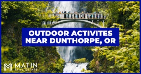 6 Best Outdoor Activities Near Dunthorpe OR: Hiking, Camping, Birding & More