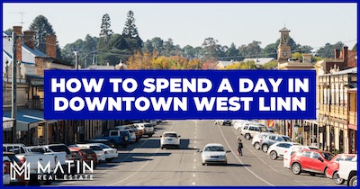 How to Spend a Day in Downtown West Linn, OR: Fun Things to Do