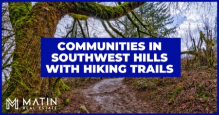 4 Best Southwest Hills Portland Communities with Trails: Where to Get Your Steps In