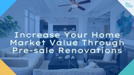 Increase your home market value through pre-sale renovations