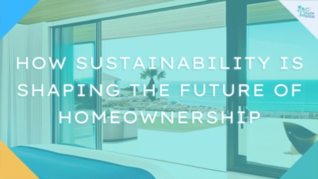 Earth Day and Real Estate: How Sustainability is Shaping the Future of Homeownership