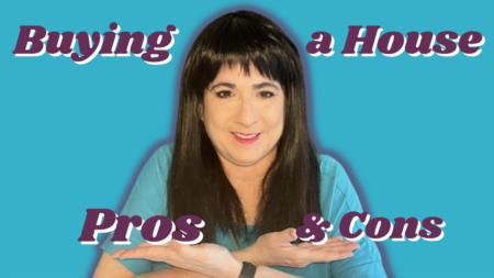Pros and Cons of Buying A Home