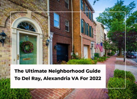 The Ultimate Neighborhood Guide To Del Ray, Alexandria VA For 2022
