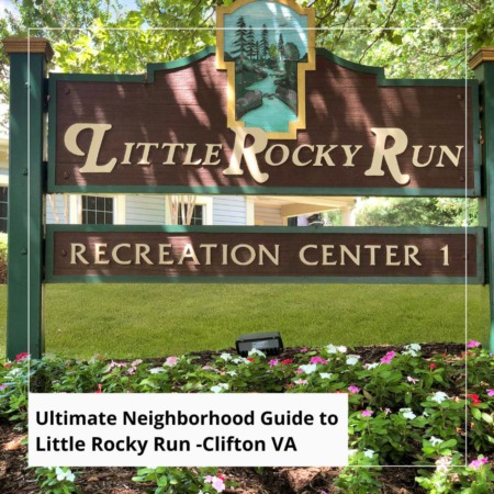 Ultimate Guide to Living in Little Rocky Run in Clifton, VA