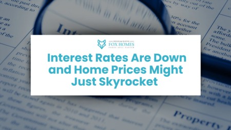 Get Ready for a Boom: Interest Rates Are Down and Home Prices Might Just Skyrocket – Here's Why!