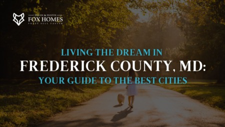 Living the Dream in Frederick County, MD: Your Guide to the Best Cities