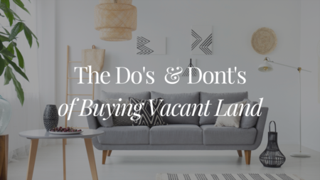 The Do’s and Don’ts of Buying Vacant Land
