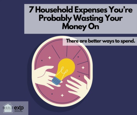 7 Household Expenses You’re Probably Wasting Your Money On