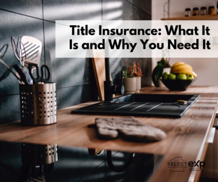 Title Insurance: What It Is and Why You Need It