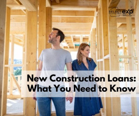 New Construction Loans: What You Need to Know