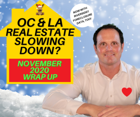 OC, Riverside, LA Housing Market Update with Foreclosure Data - November 2020 - Wrap Up