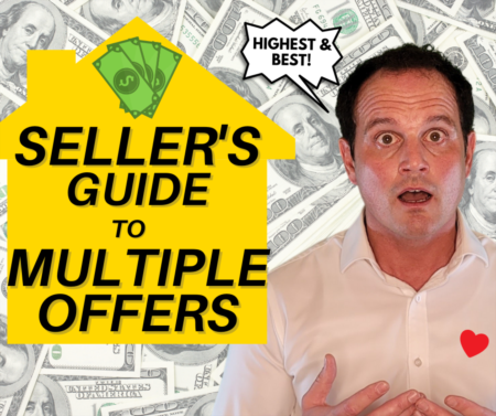 Sellers: Handling Multiple Offers in Real Estate to get Highest & Best!