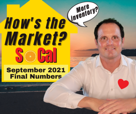SoCal - LA, Riverside, San Bernardino, Ventura, San Diego & OC Housing Market 2021 - September!