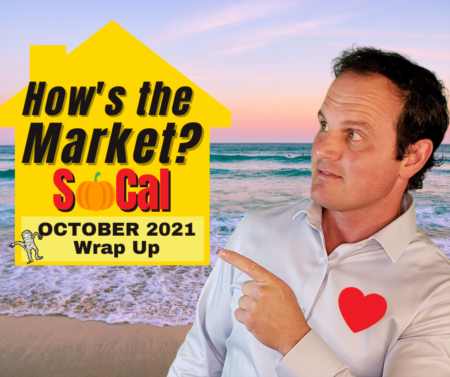Southern California Housing Market Update - LA, SD, RIV, SB, VTA, OC Housing Market - October 2021!