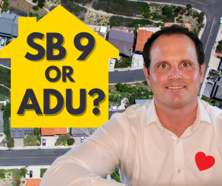 SB 9 versus Accessory Dwelling Unit (ADU) - which is better for you? 