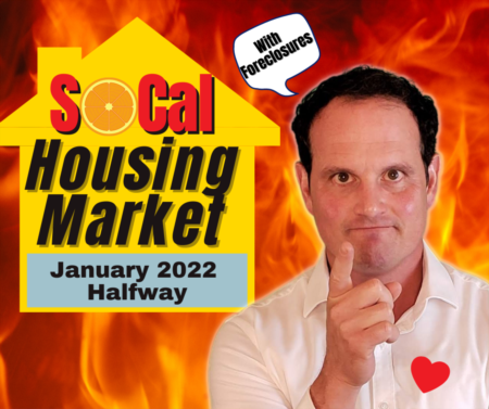 Housing Market 2022 Update - Southern California Real Estate & Foreclosures - January 2022 halfway!