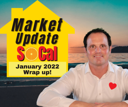 Housing Market 2022 Update - Southern California January 2022 Wrap Up!