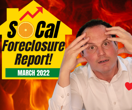 Southern California Foreclosure Report - March 2022 Housing Market Update