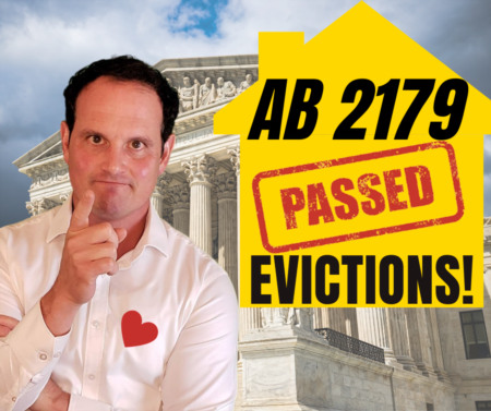 PASSED! AB 2179 means California Evictions have changed! Rental Assistance is over!