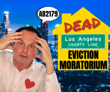  Evictions in LA County! Los Angeles County Eviction Moratorium over due to AB 2179?