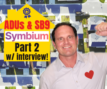 Symbium.com & Interview with Leila Banijamali - free tool for ADU and SB 9 in California - Part 2