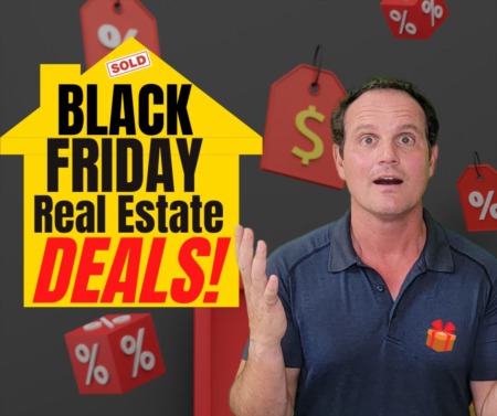 Finding Black Friday Deals on Real Estate! 